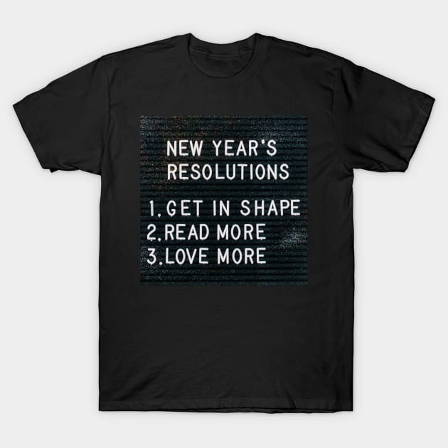 New Year's Resolutions T-Shirt by mooonthemoon